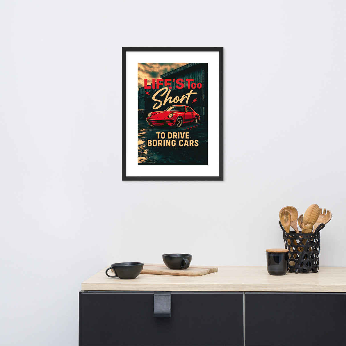 Life’s Too Short to Drive Boring Cars – Iconic Sports Car Framed Poster (MEDIUM)