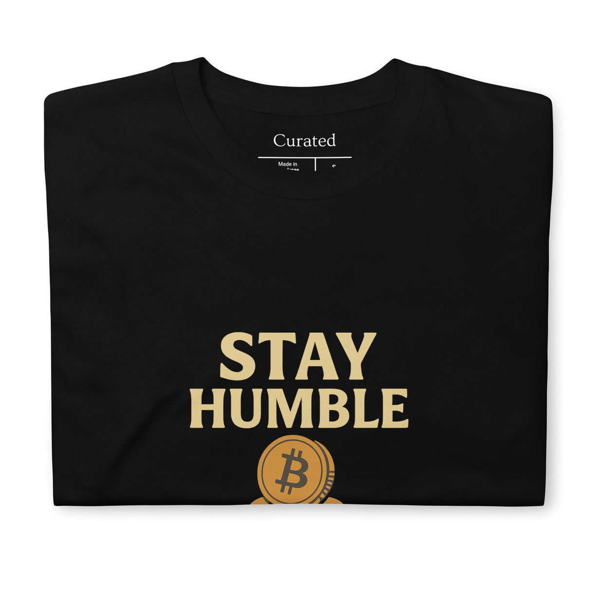 Stay Humble, Unisex Black T-Shirt - For the Bitcoin Lover