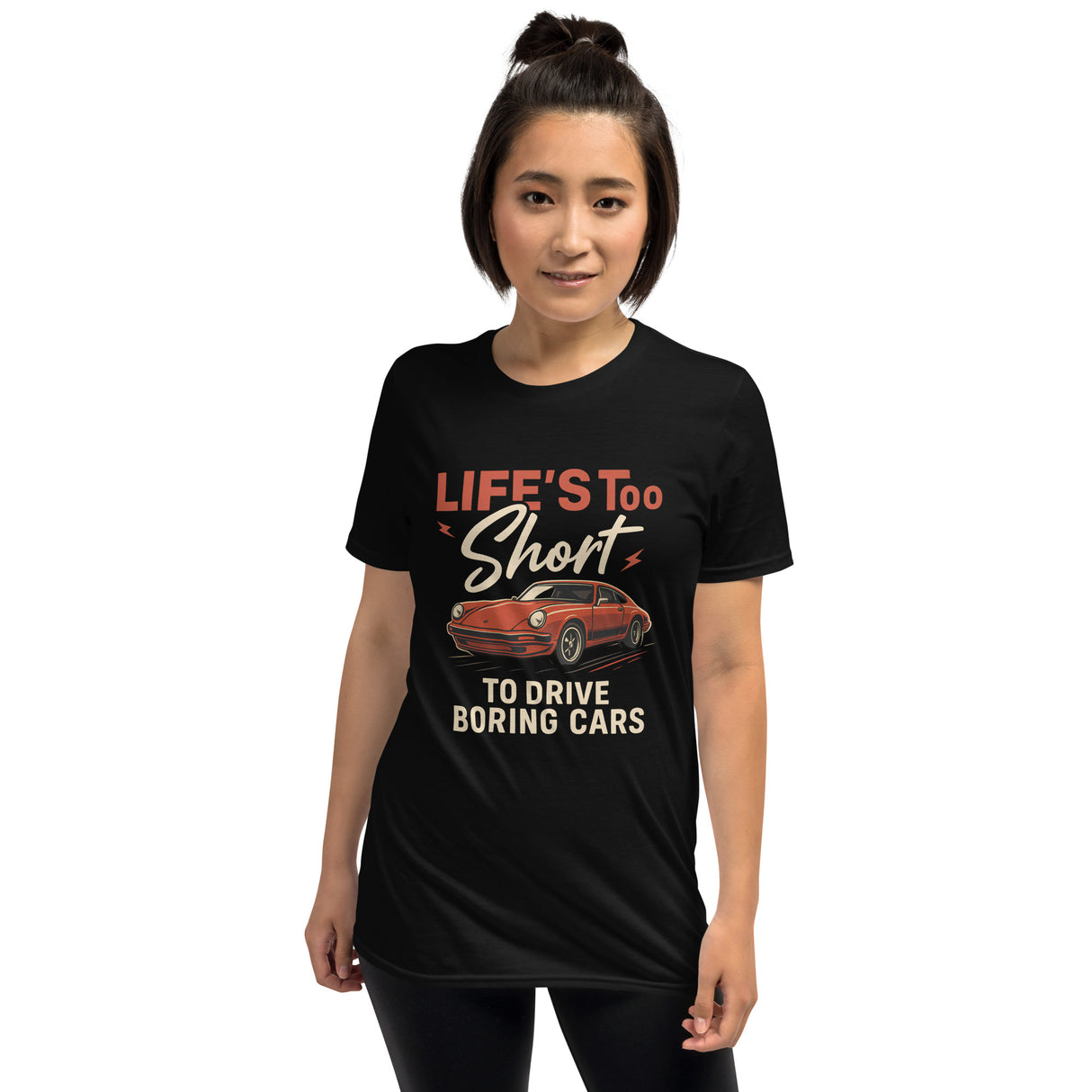 Life's Too Short to Drive Boring Cars - Unisex T-Shirt