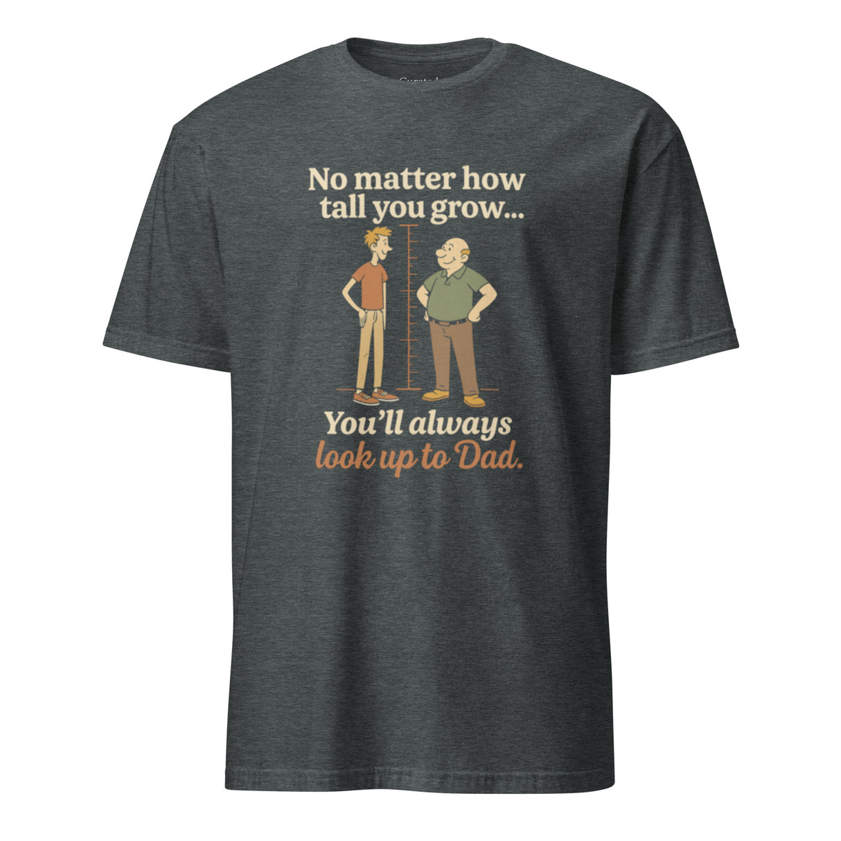 Look Up to Dad, Dark Heather T-Shirt – Father’s Day Edition