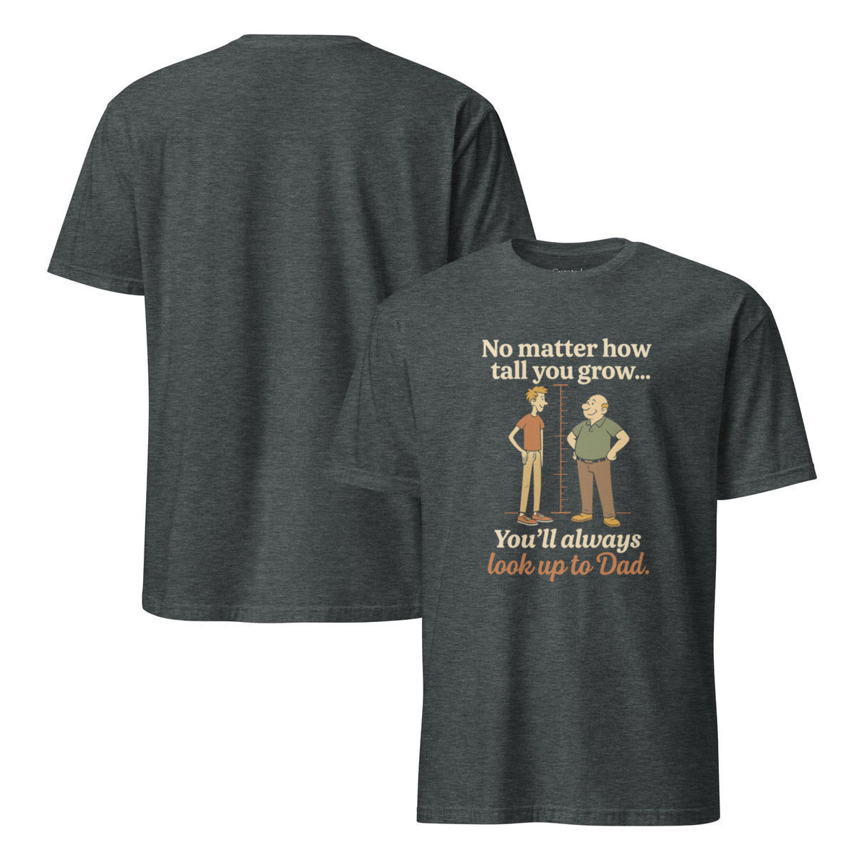 Look Up to Dad, Dark Heather T-Shirt – Father’s Day Edition