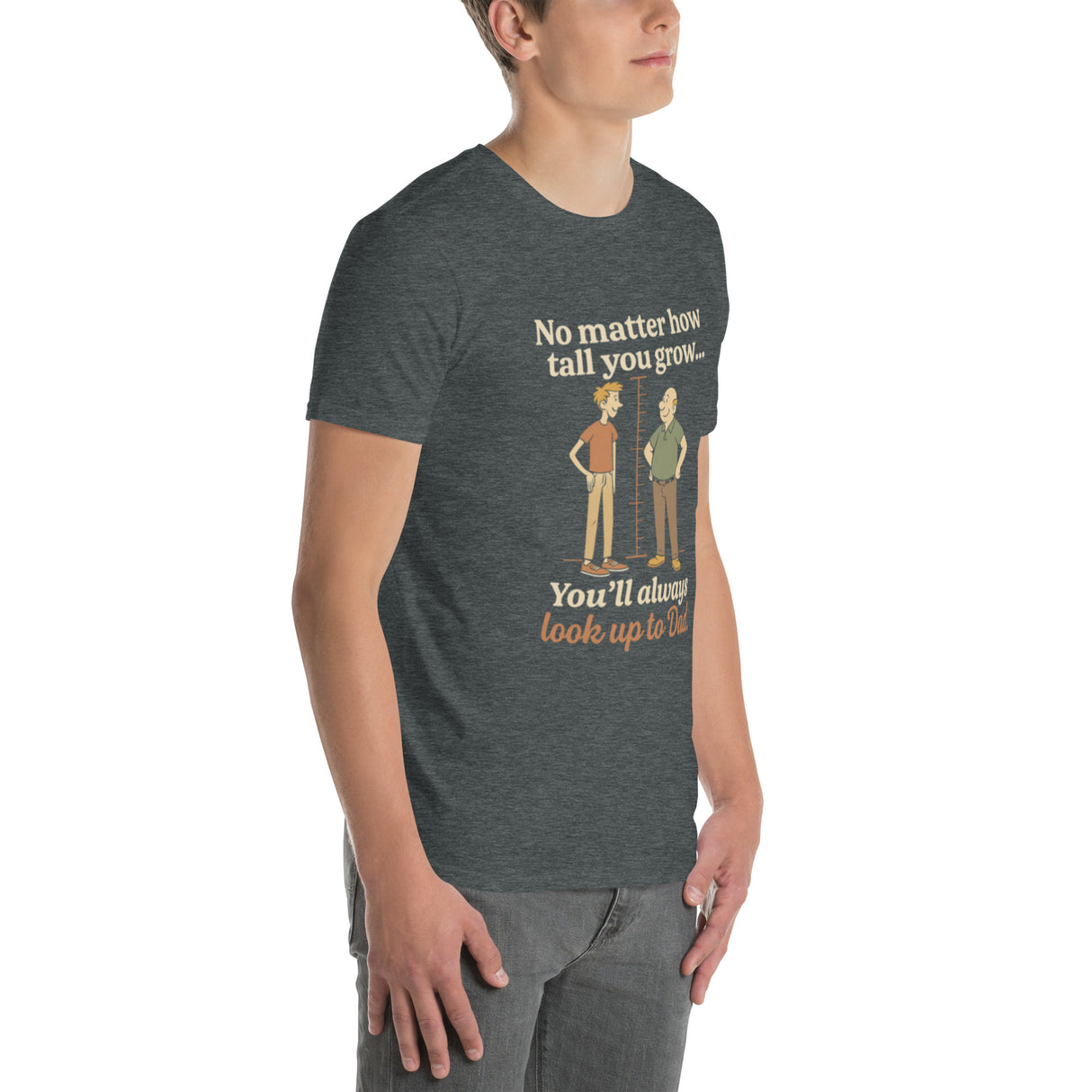 Look Up to Dad, Dark Heather T-Shirt – Father’s Day Edition