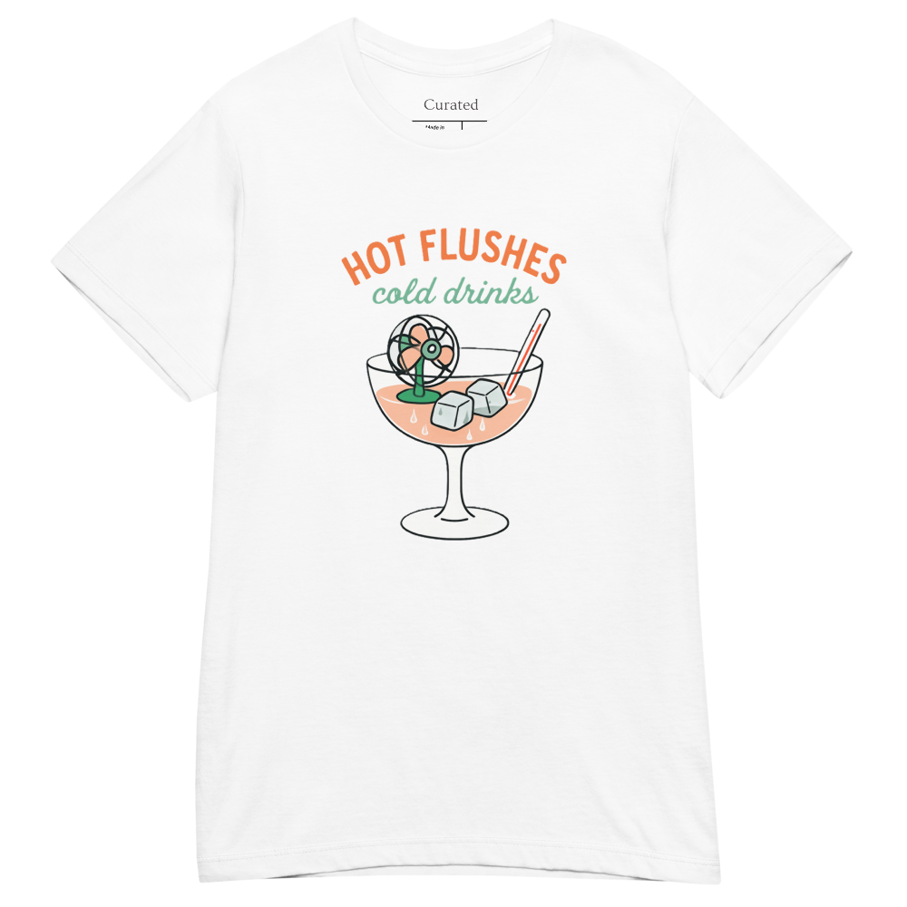 Hot Flushes, Cold Drinks Women's Basic Softstyle White T-Shirt - For the Midlife Warrior