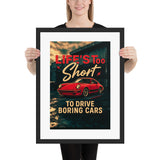 Life’s Too Short to Drive Boring Cars – Porsche 911 Edition Framed Poster (LARGE)