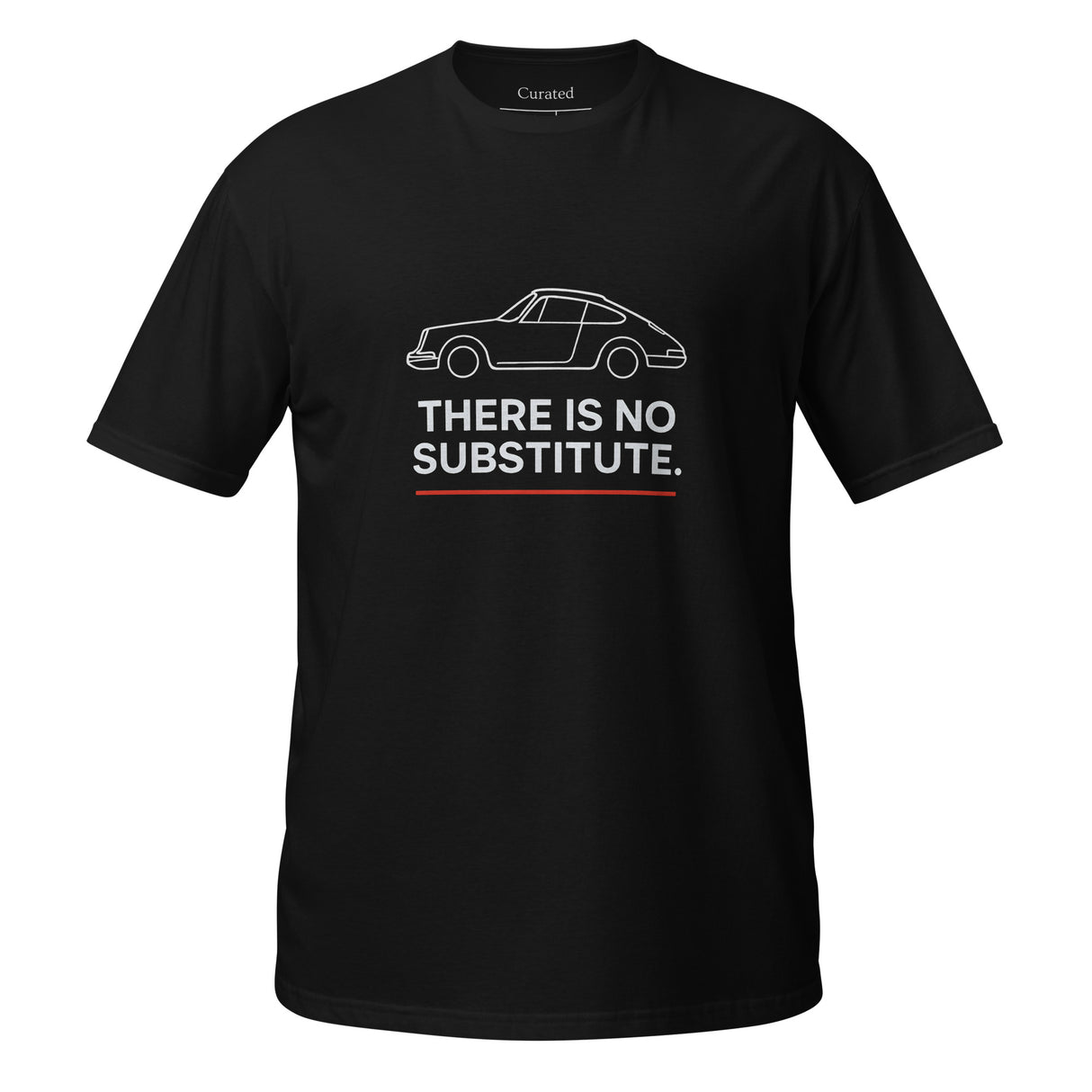 There Is No Substitute Porsche 911 T-Shirt – For the Car Enthusiast