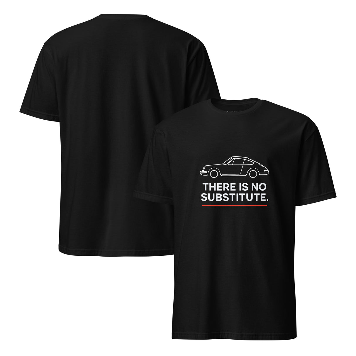 There Is No Substitute Porsche 911 T-Shirt – For the Car Enthusiast