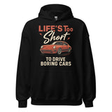 Life’s Too Short to Drive Boring Cars – Porsche 911 Edition Hoodie – For the Car Enthusiast